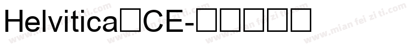 Helvitica CE字体转换